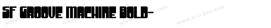 SF Groove Machine Bold字体转换